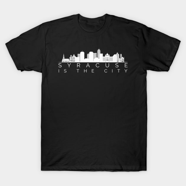 Syracuse is the city minimalist Syracuse City Skyline Graphic Gift T-Shirt by BadDesignCo